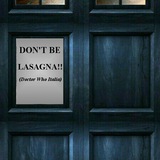 DON'T BE LASAGNA!! (Doctor Who Italia)