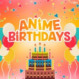 🎂AnimeBirthdays