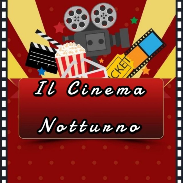 Il Cinema Notturno 🍿