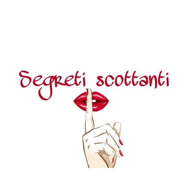 SEGRETI SCOTTANTI ๐ป