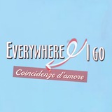 Everywhere I Go - Coincidenze d'amore