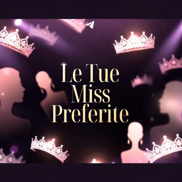 Le Tue Miss Preferite 👑😈